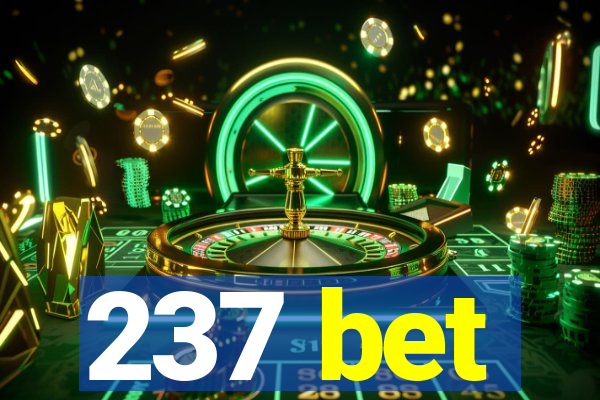 237 bet